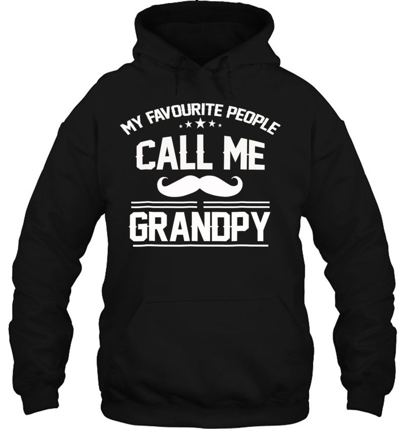 My Favourite People Call Me Grandpy Father