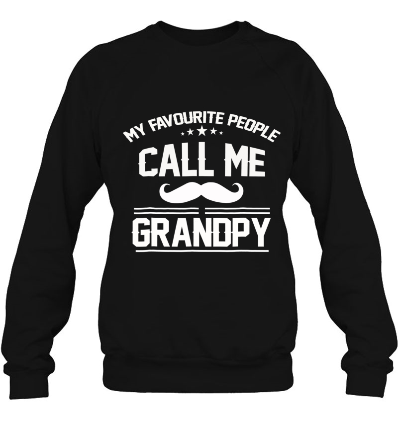 My Favourite People Call Me Grandpy Father