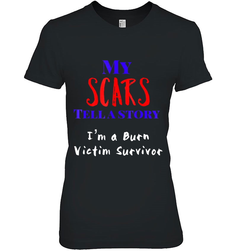 My Scars Show I Survived I