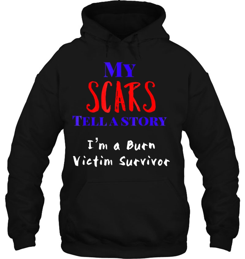 My Scars Show I Survived I