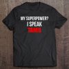 My Superpower I Speak Tamil Funny Tamil Gift Tee