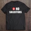 No Solicitors Funny Gift Idea Tee Tee