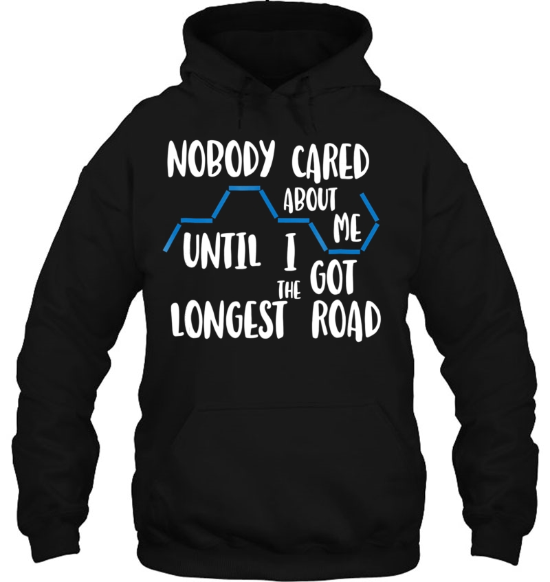 Nobody Cared Until The Longest Road - Funny Settlers Board G Hoodie