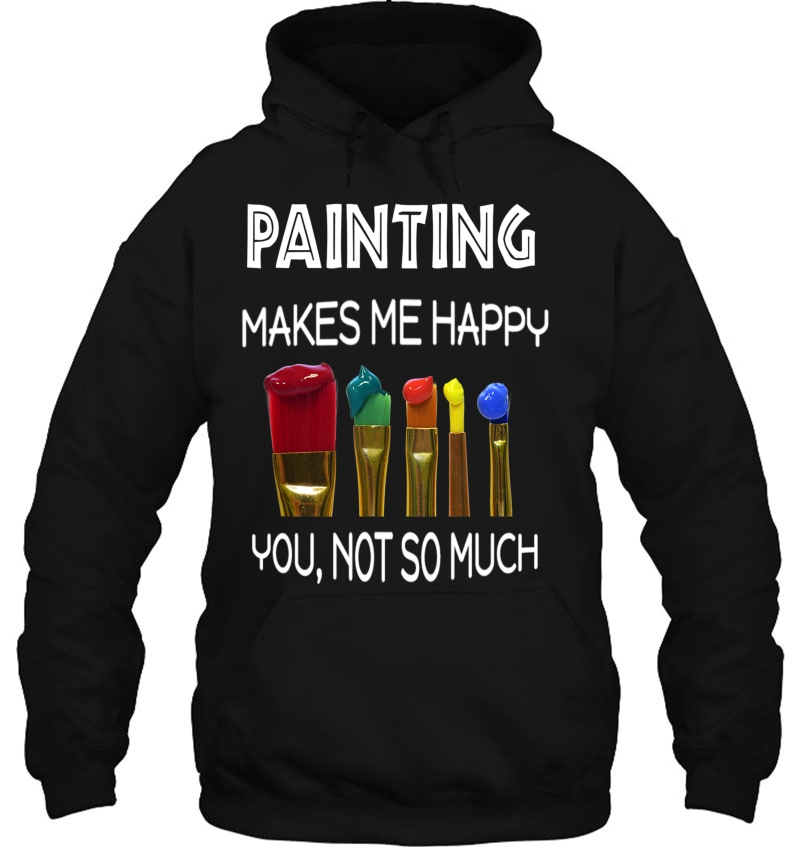 Painting Makes Me Happy Tshirt Funny Art Teacher Paint Brush Mugs