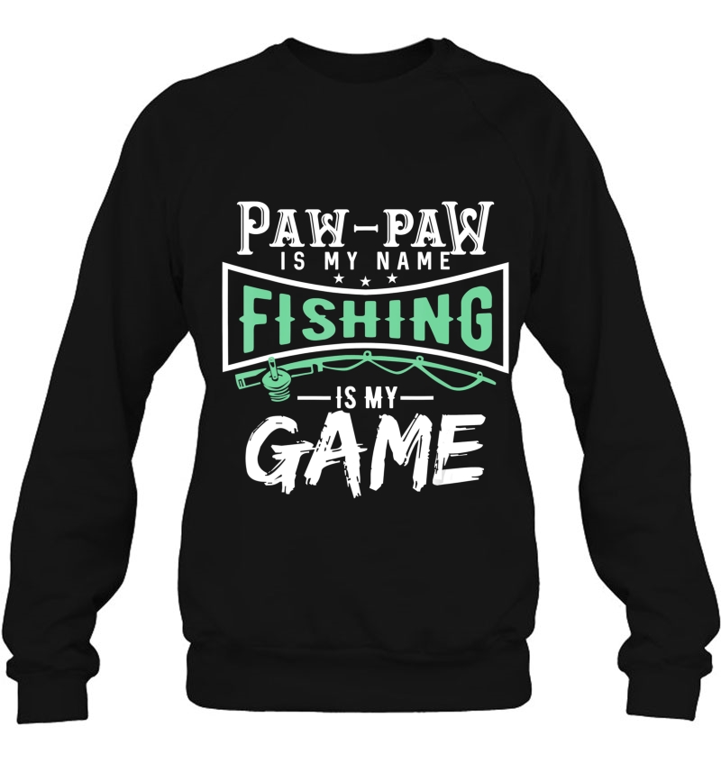 Pawpaw Fishing Is My Game Shirt, Pawpaw , Fishing Tee Mugs