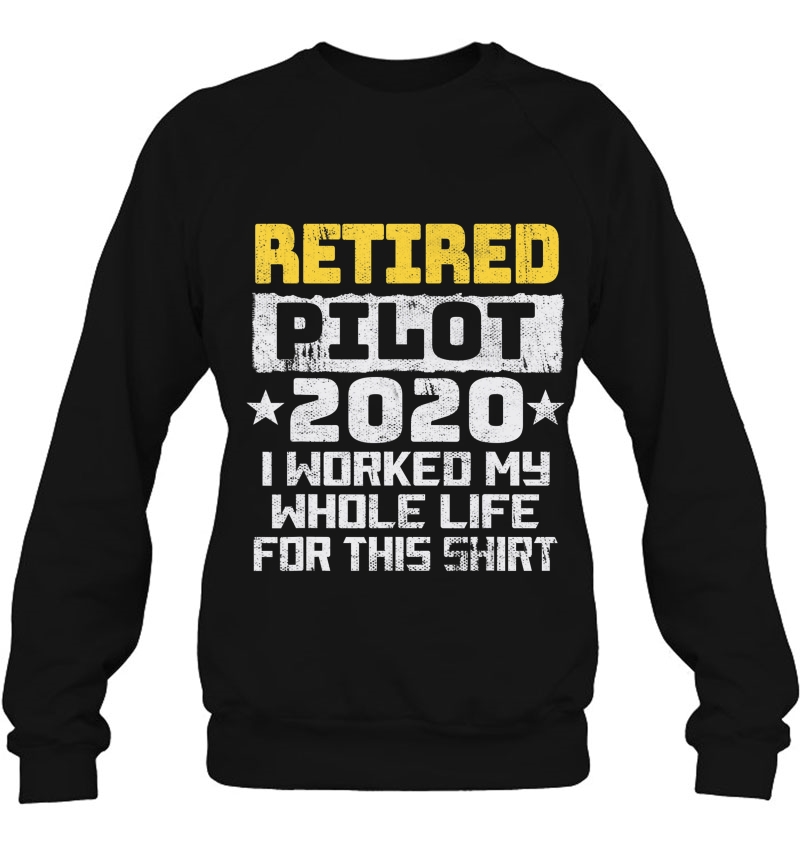 Pilot Retirement 2020 - I Worked My Whole Life For This Mugs