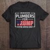 Plumbers For Trump Conservative Gift Pro Trump 2020 Election Tee