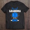 Proud Emt Grandma To Support Grand Kids Tee