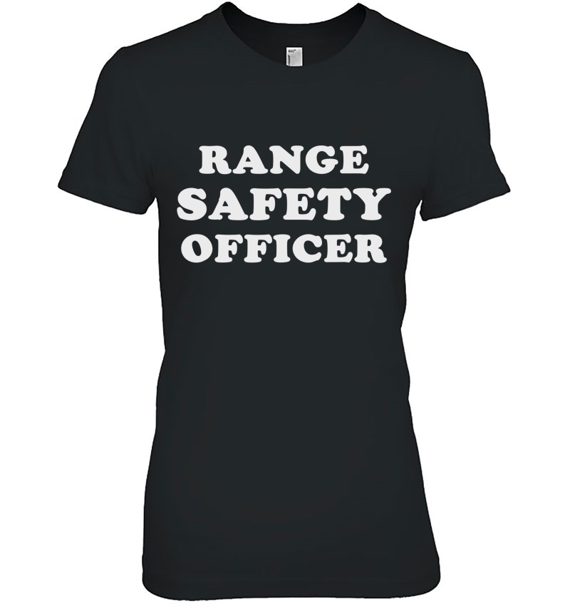 Range Safety Officer Shirt For Gun Range Staff Or Hobbyist Ladies Tee