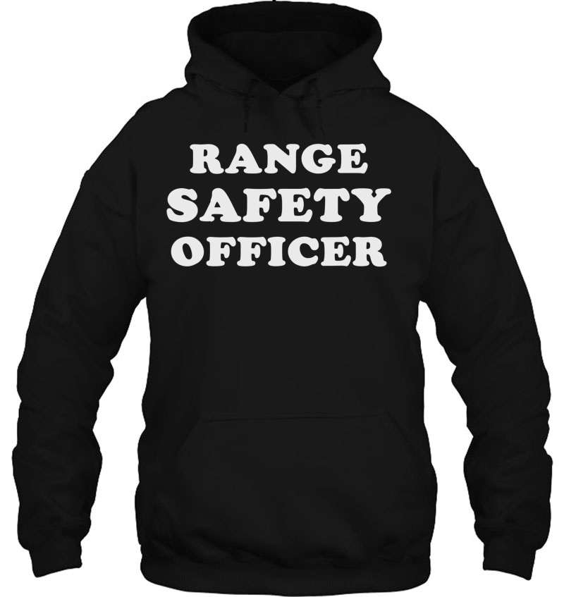 Range Safety Officer Shirt For Gun Range Staff Or Hobbyist Hoodie