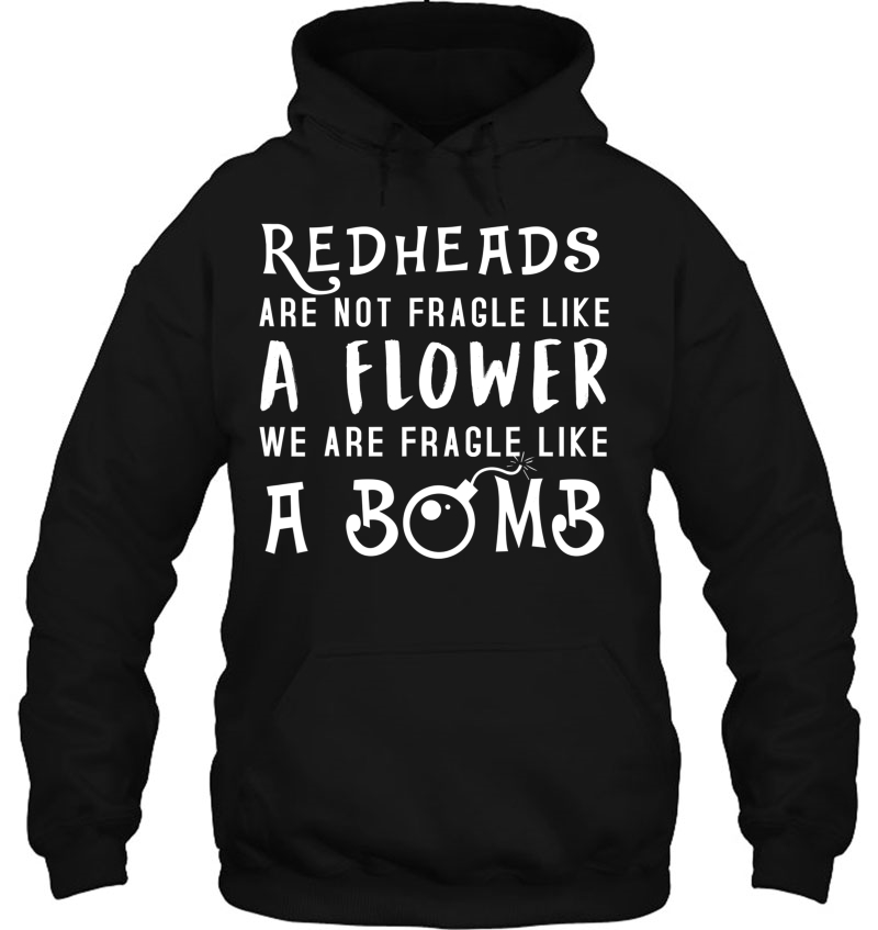 Redheads Are Not Fragile Like A Flower Funny Mugs