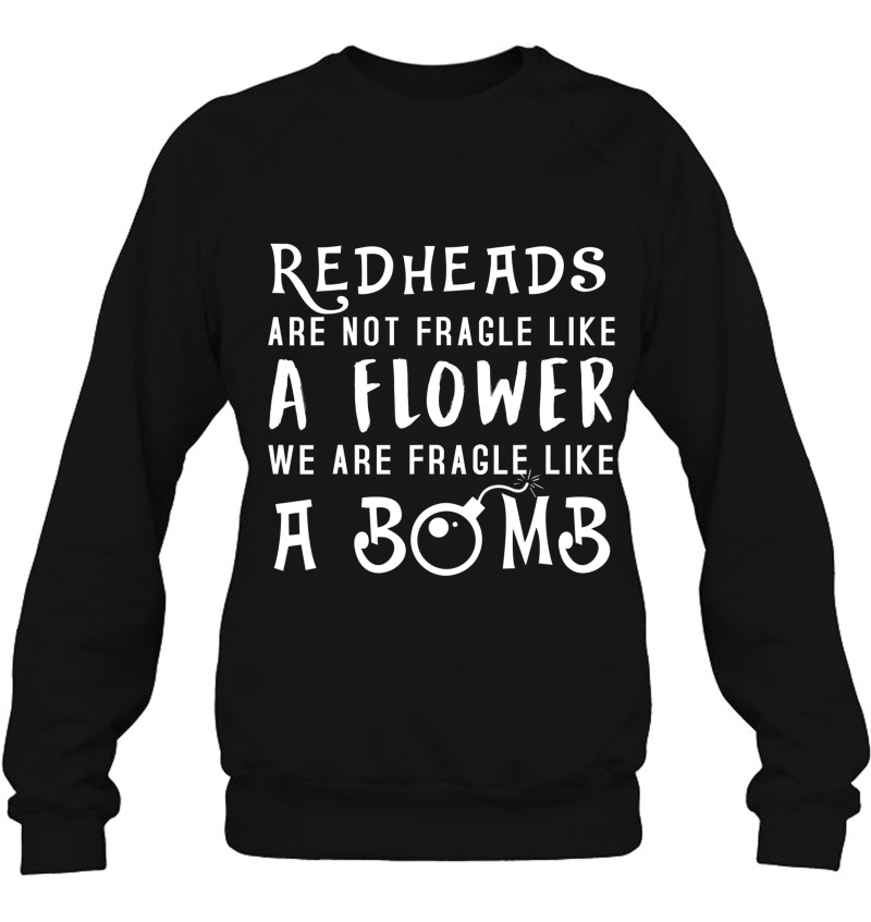 Redheads Are Not Fragile Like A Flower Funny Mugs