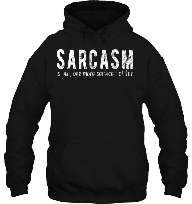 Sarcasm Is Just One More Service I Offer Funny Mugs