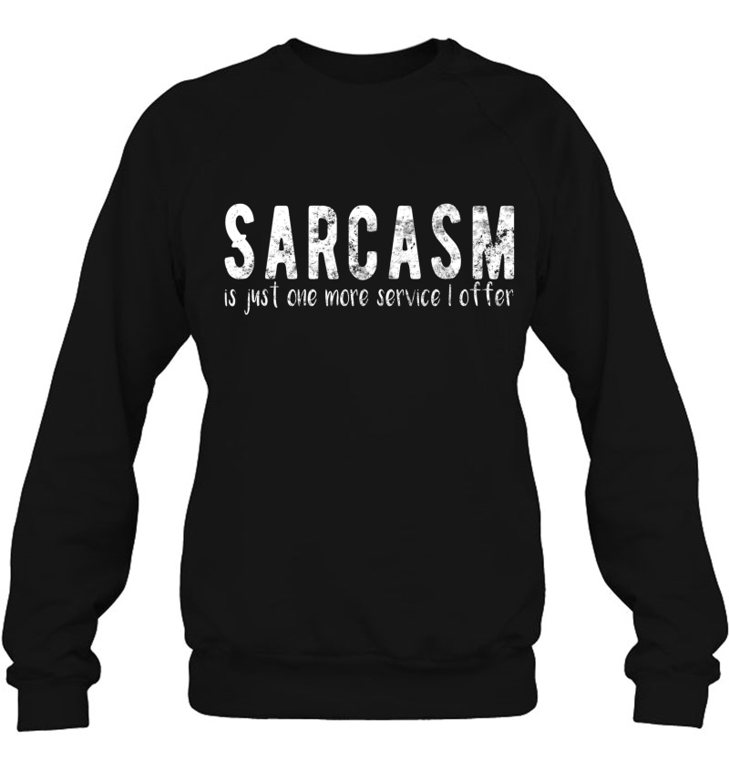 Sarcasm Is Just One More Service I Offer Funny Mugs