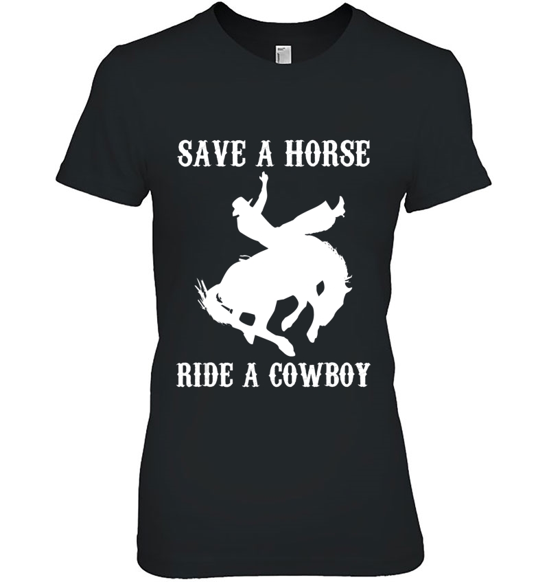 Save A Horse, Ride A Cowboy Funny Saying Sarcastic Hoodie