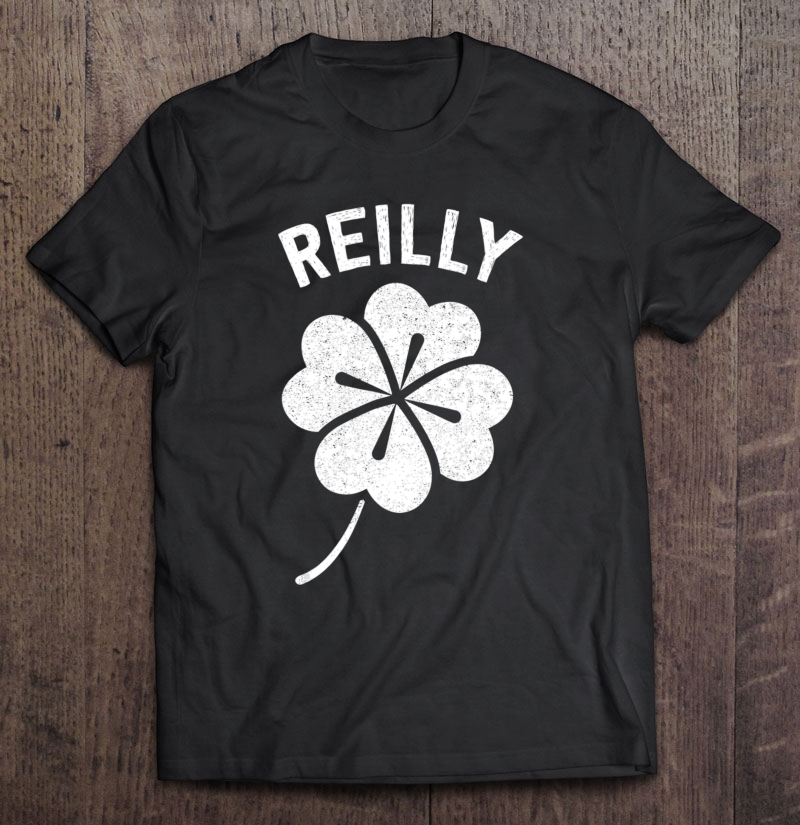 St Patricks Day Reilly Shirt Lucky Irish Paddies Men Women Shirt