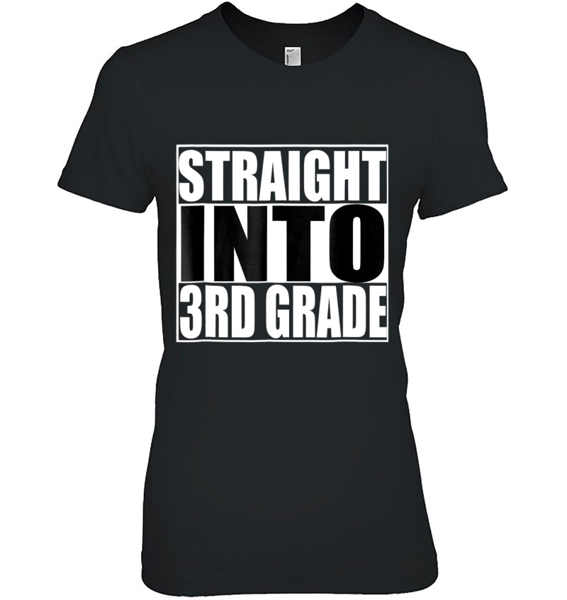 Straight Into 3Rd Grade Tshirt Back To School Ladies Tee