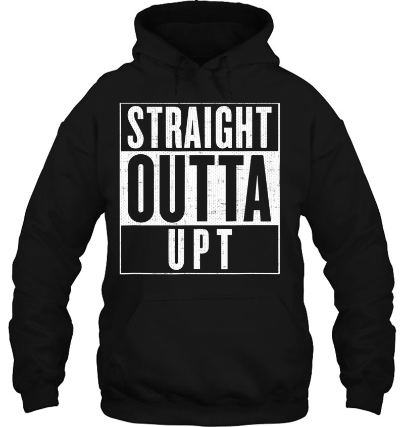 Straight Outta Upt Out Of Unpaid Time Hoodie