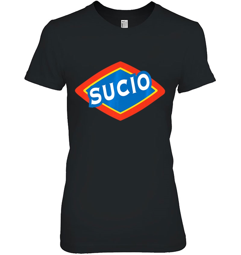 Sucio Dirty Filthy Tee Tshirt Spanish Ladies Tee