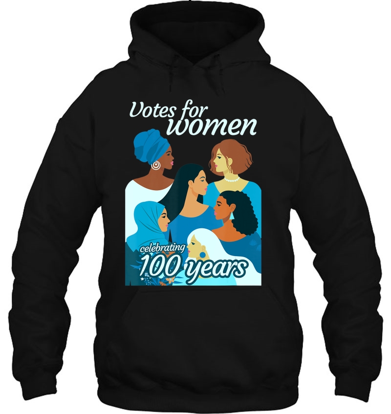 Suffrage 19Th Amendment Votes For Women Celebrate 100 Years Hoodie