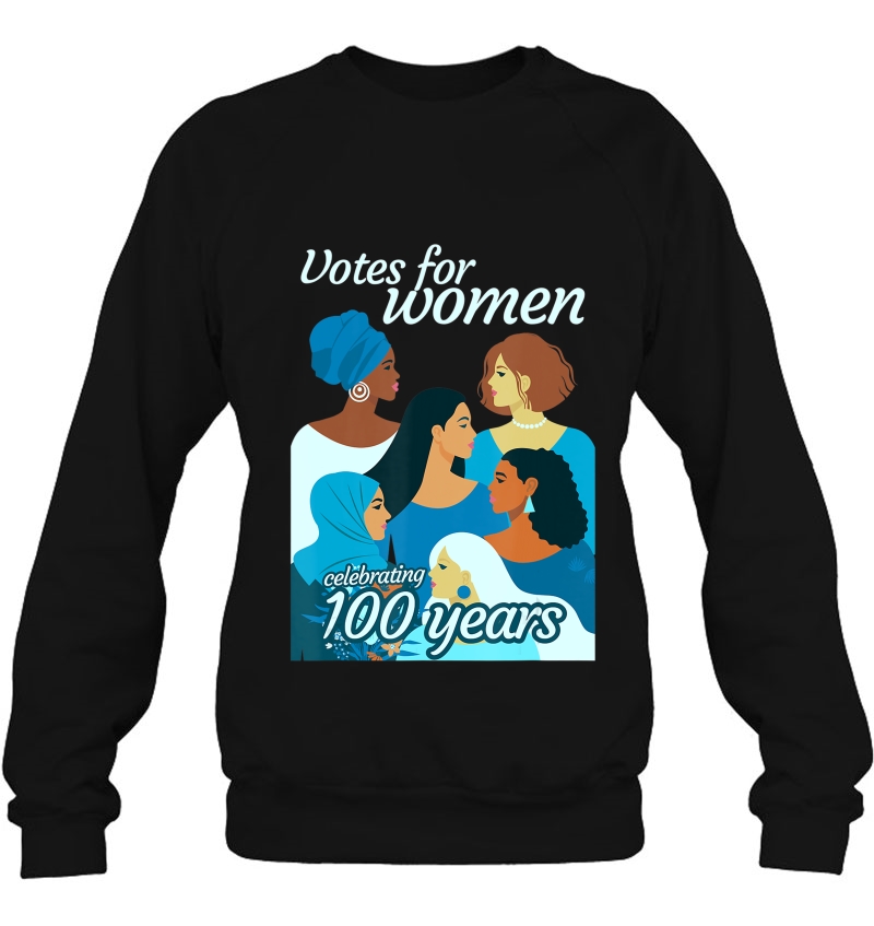 Suffrage 19Th Amendment Votes For Women Celebrate 100 Years Sweatshirt