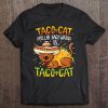 Taco Cat Spelled Backwards Is Taco Ca Funny Gift Tee