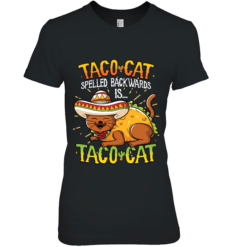 Taco Cat Spelled Backwards Is Taco Ca Funny Gift Hoodie