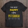 The Best Pappy Is From Pittsburgh Yinzer Grandfather Gift Tee