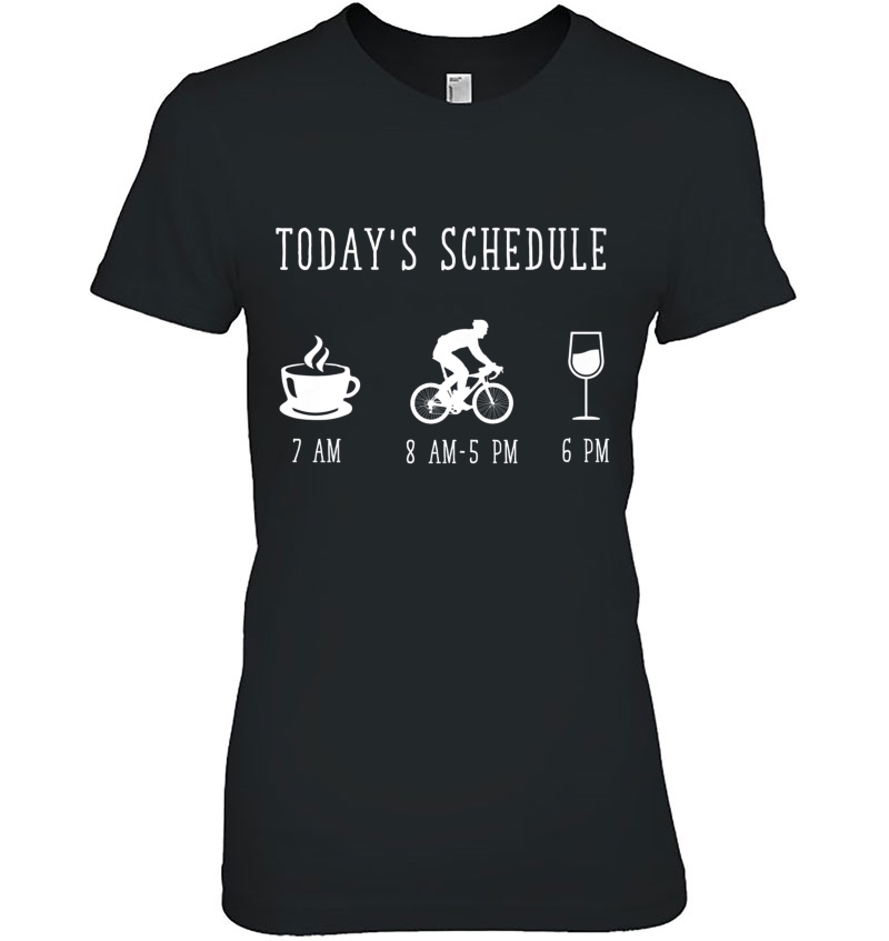 Today's Schedule Funny Shirt (Coffee, Cycling And Wine) Hoodie