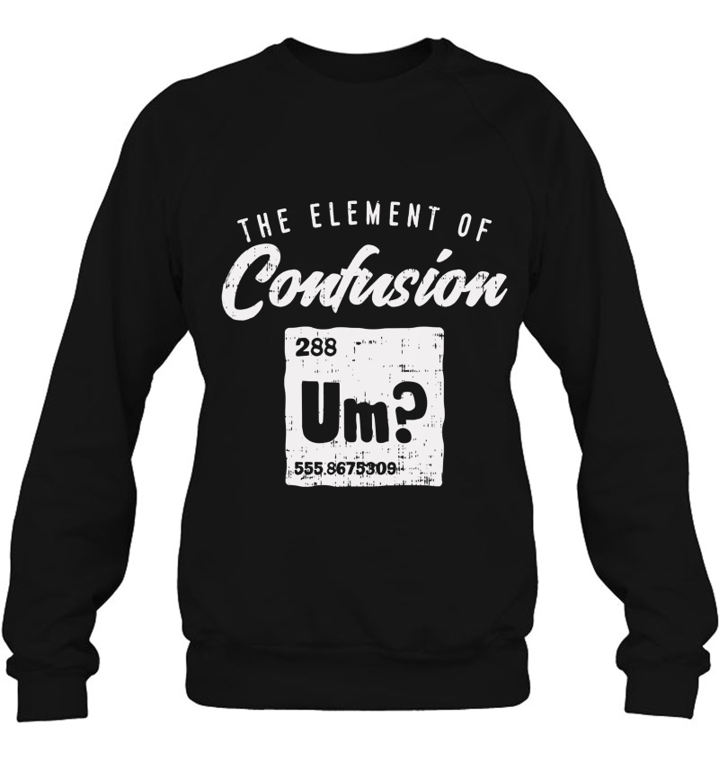 Um The Element Of Confusion Shirt Science Chemist Gift Mugs