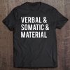 Verbal & Somatic & Material Rpg Roleplaying Gamer Tee