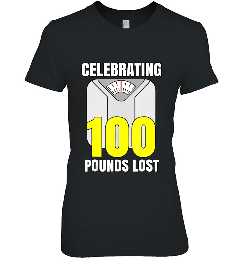 Weight Loss Shirt Celebrating I Lost 100 Pounds Tshirt Ladies Tee