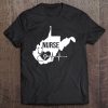 West Virginia Nurse Nursing Life Tee