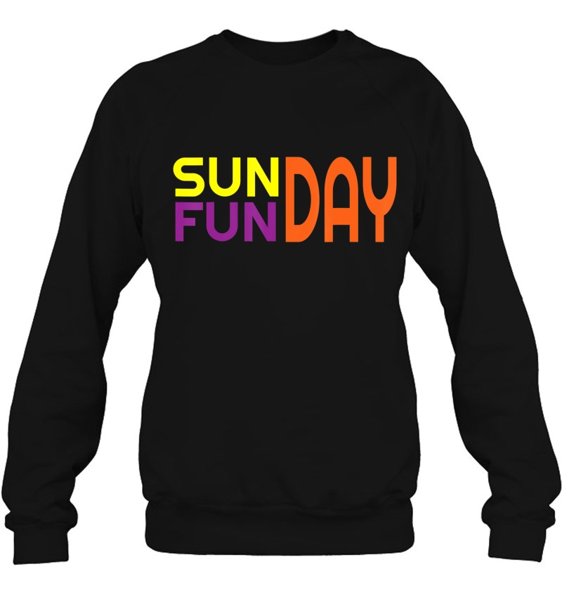 Women And Men Sunday Funday Shirt - Fun Shirts Mugs