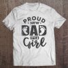 Daddy Shirt Proud New Dad It's A Girl New Baby Gift Tshirt Tee