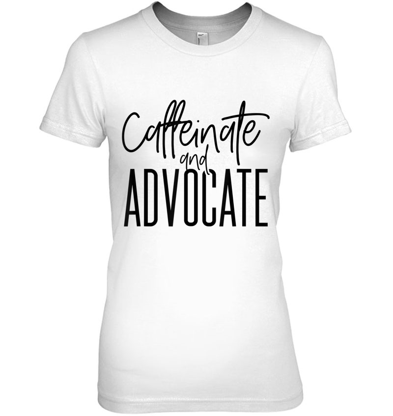 Funny Caffeinate And Advocate - Best Gift Idea For Sped Hoodie