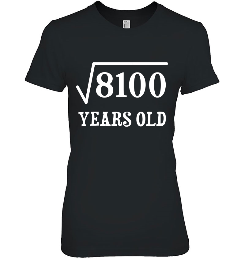 90 Years Old 90Th Birthday Gift Square Root Of 8100 Ver2 Hoodie