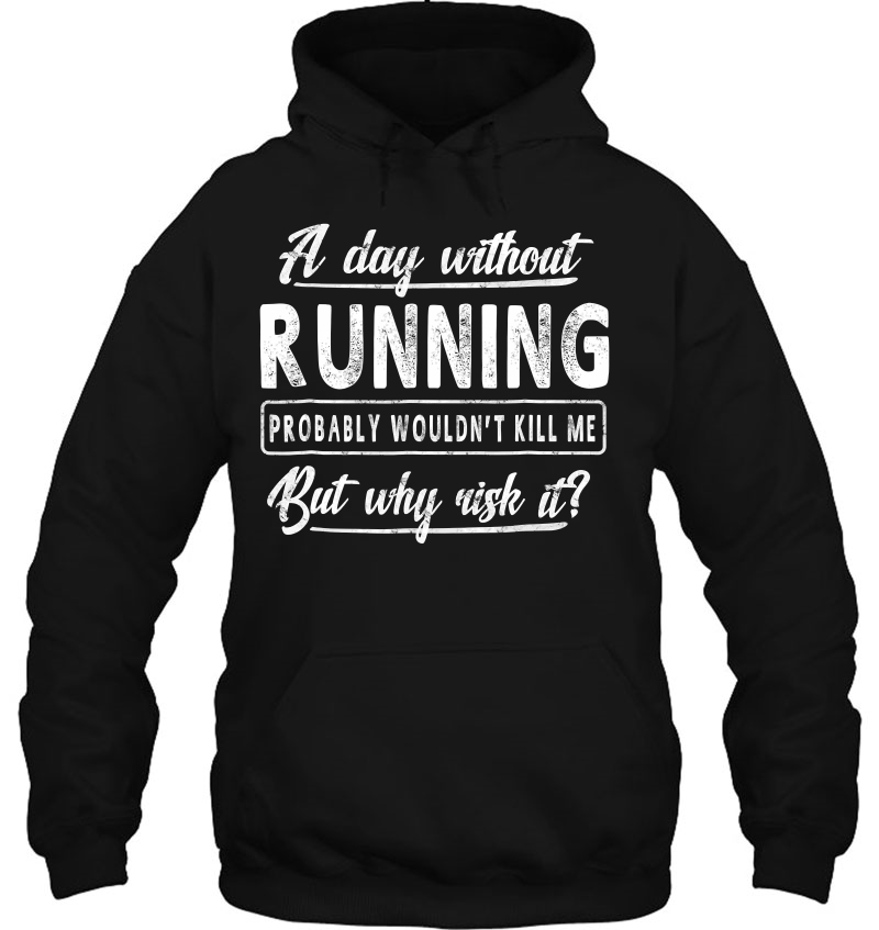 A Day Without Running Runner Women Men Funny Mugs