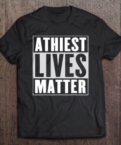 Athiest Lives Matter Tee