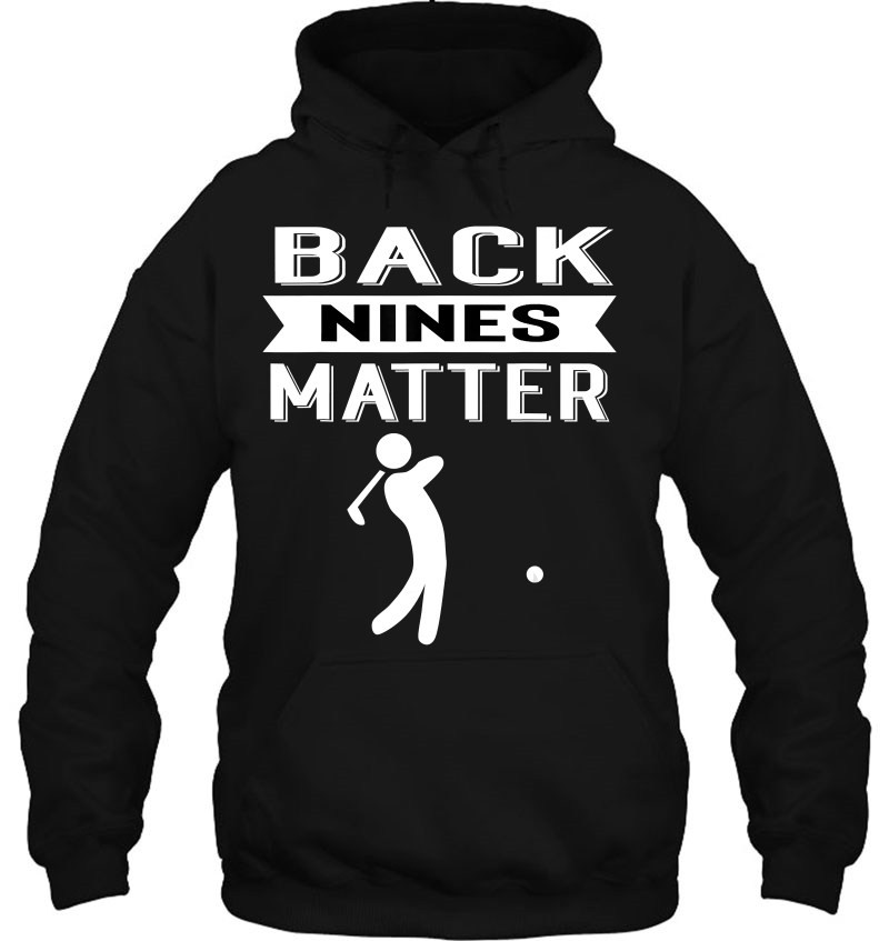 Back Nines Matter Funny Golf Gag Mugs