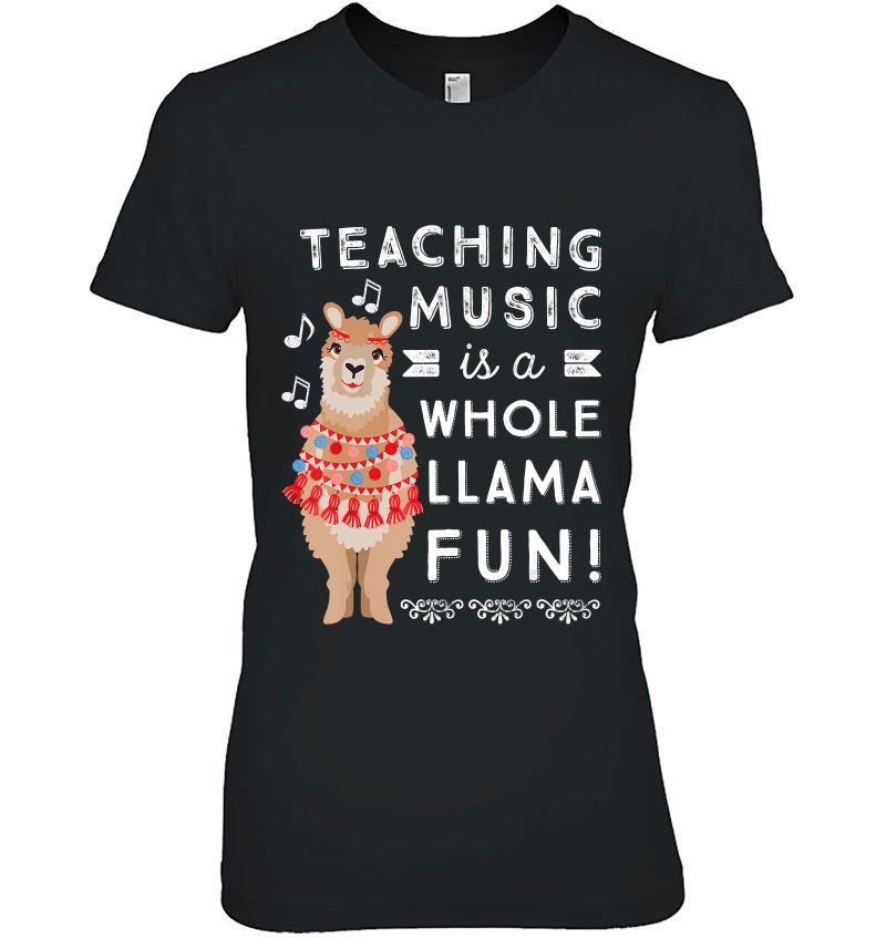 Band Choir Music Teacher Appreciation Gift Whole Llama Fun Ladies Tee