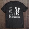 Begging For A Pegging Dominatrix Mistress Bdsm Pegged Tee