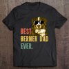 Best Berner Dad Ever Retro Dog Funny Fathers Day Vintage Tee