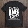 Bionic Knee Club Custom Part Medical Orthotics Bionics Tee