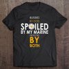 Blessed By God Spoiled By My Marine Protected By Both Cross Tee