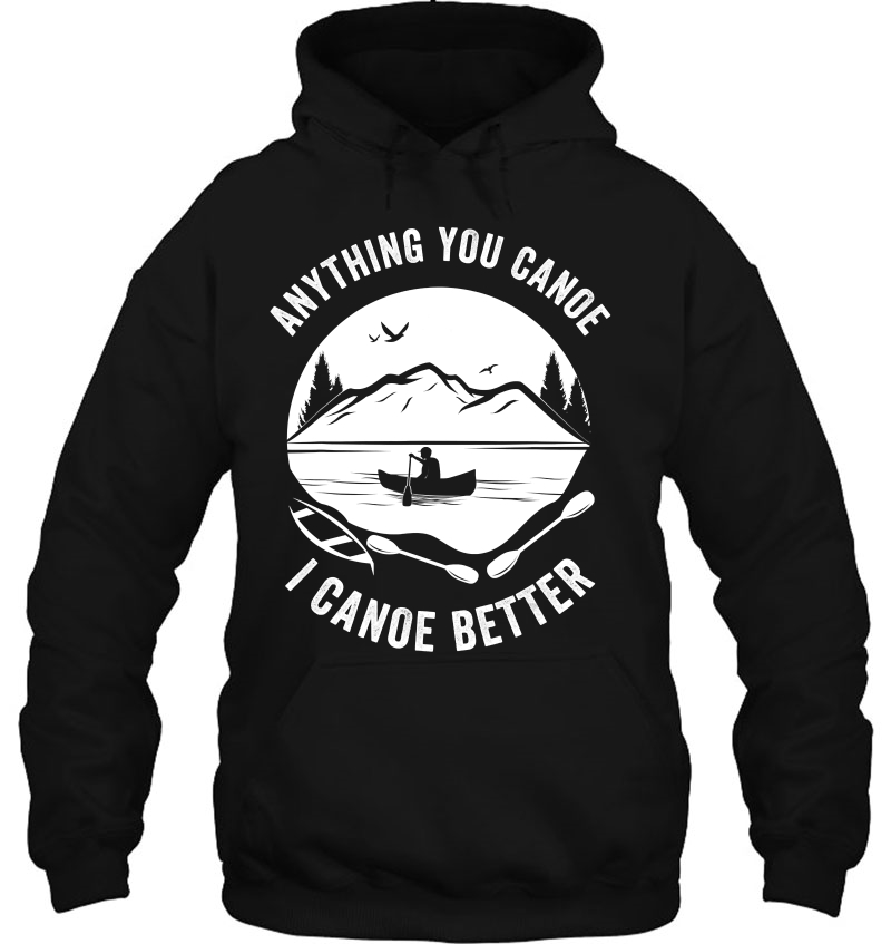 Canoe Gift Joke Pun I Canoe Better Mugs