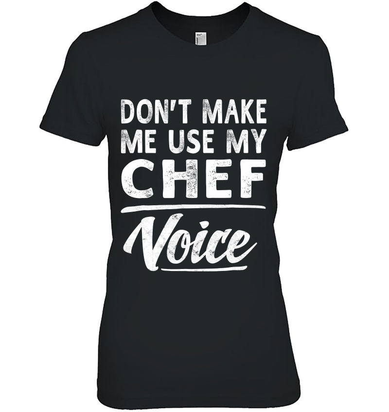 Chef Voice Gifts Funny Sayings Women Men Chef Hoodie