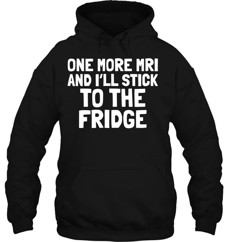 Chemo Funny Battle Cancer Gift Mri Fridge Survivor Hoodie