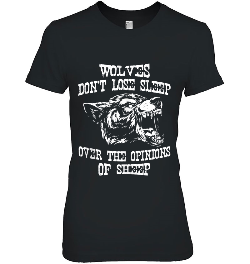 Wolves Dont Lose Sleep Over Opinions Of Sheep Wolf Gift