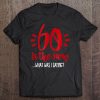 60 Is The New... What Was I Saying Sixty Birthday Tee